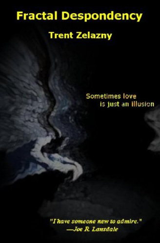 'Fractal Despondency', by Trent Zelazny